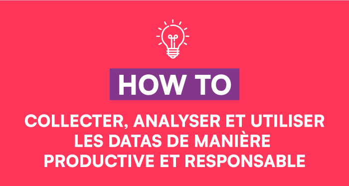 collecter, analyser et utiliser les datas