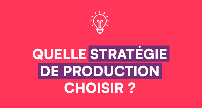 stratégie de production